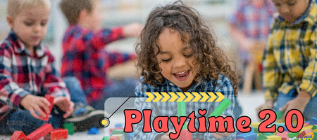Playtime 2.0: How to Take Your Child's Playtime to the Next Level